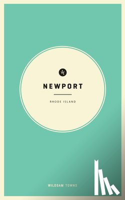 Bruce, Taylor - Wildsam Field Guides: Newport, Rhode Island