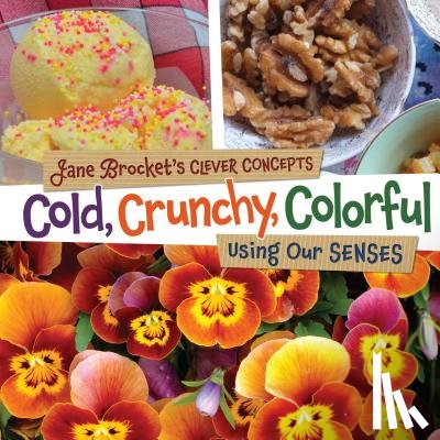 Brocket, Jane - COLD CRUNCHY COLORFUL