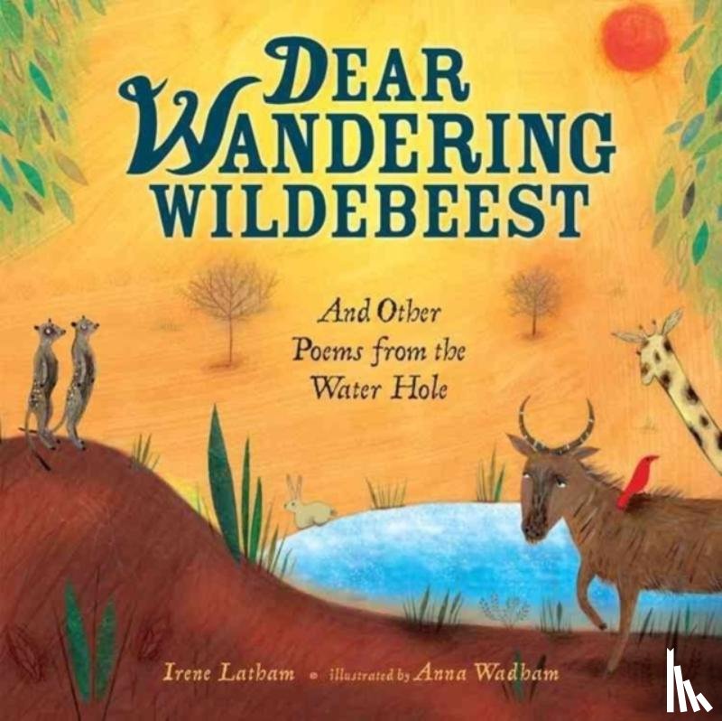 Latham, Irene - Dear Wandering Wildebeest