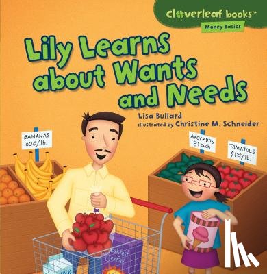 Bullard, Lisa - Lily Learns about Wants and Needs