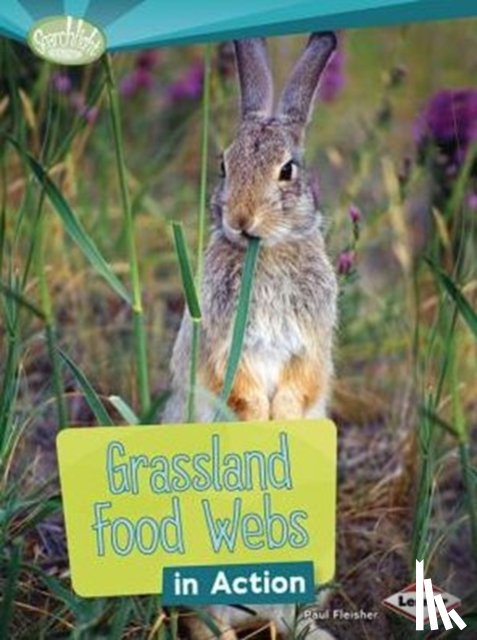 Fleisher, Paul - Grassland Food Webs in Action