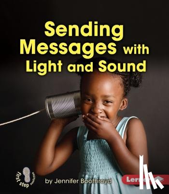 Boothroyd, Jennifer - Sending Messages with Light and Sound