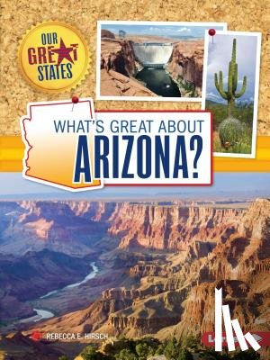 Hirsch, Rebecca E. - What's Great about Arizona?