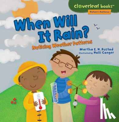Rustad, Martha E. H. - When Will It Rain?: Noticing Weather Patterns