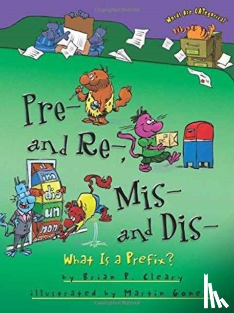 Cleary, Brian P. - Pre- and Re-, Mis- and Dis-