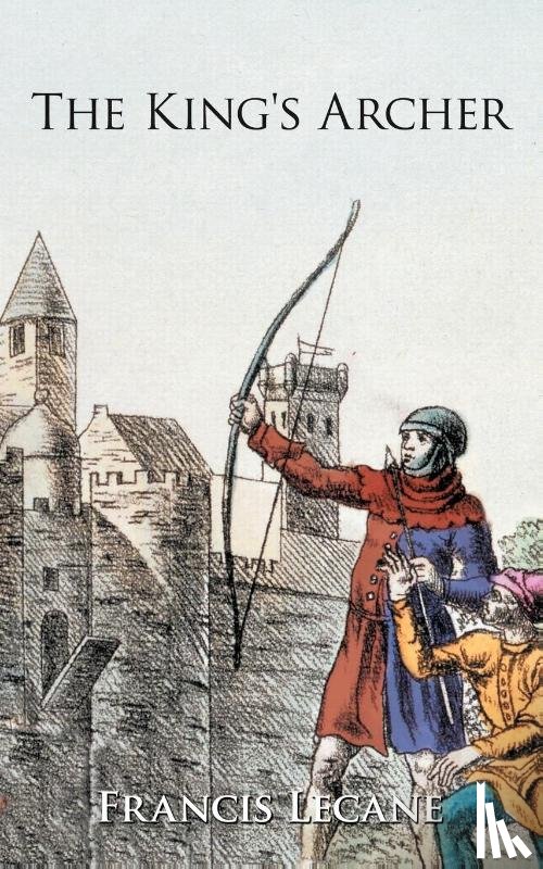 Lecane, Francis - The King's Archer