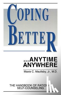 Burns, Kathryn L. - Coping Better...Anytime Anywhere: The handbook of Rational Self-Counseling