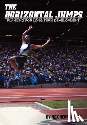 Newman, Nick - The Horizontal Jumps: Planning for Long Term Development