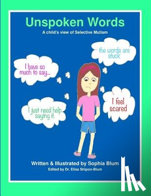 Shipon-Blum, Elisa - Unspoken Words: A Child's View of Selective Mutism