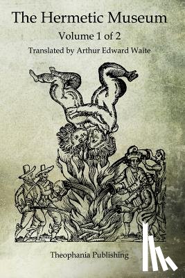 Waite, Arthur Edward - The Hermetic Museum: Volume 1 of 2