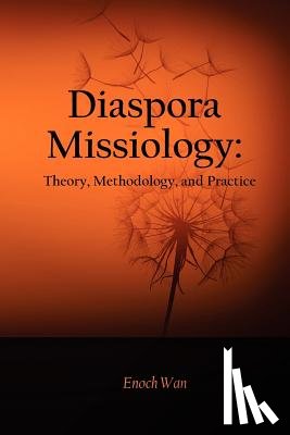 Ott, Craig - Diaspora Missiology: Theory, Methodology, and Practice