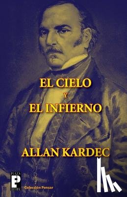 Kardec, Allan - El cielo y el infierno