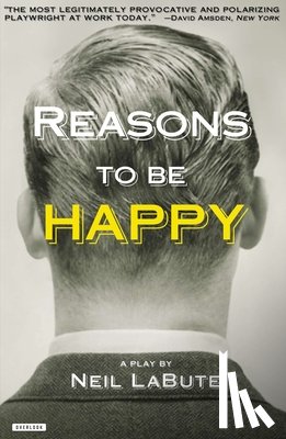 Labute, Neil - Reasons to Be Happy: A Play