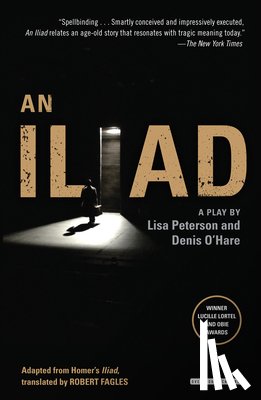 Peterson, Lisa - An Iliad: A Modern Retelling of Homer's Epic