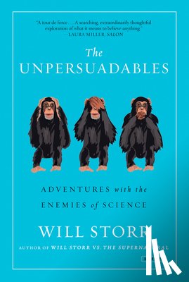 Will Storr - The Unpersuadables