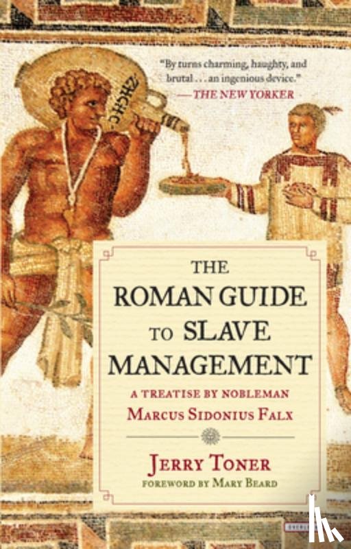 Toner, Jerry - Toner, J: Roman Guide to Slave Management