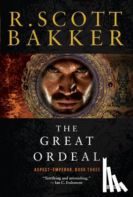Bakker, R. Scott - The Great Ordeal: The Aspect-Emperor: Book Three