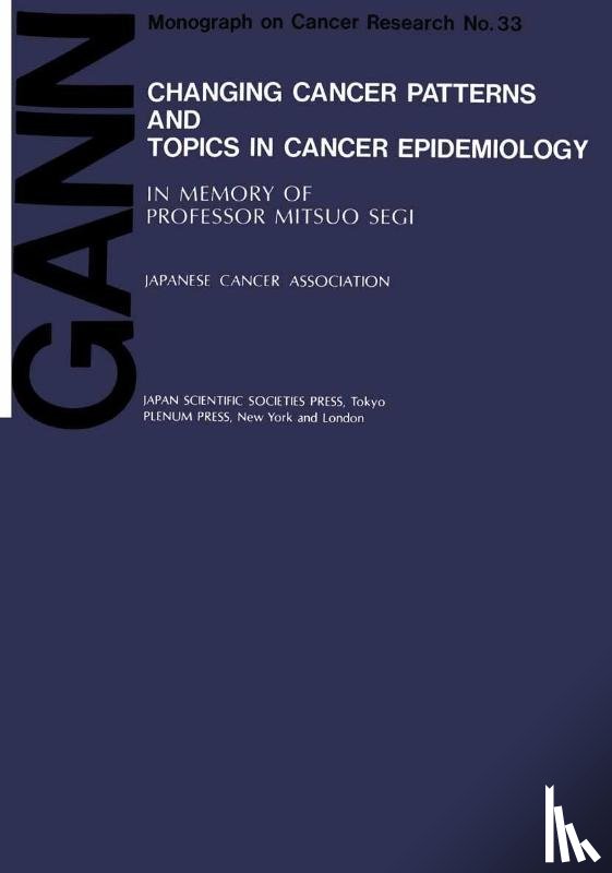 K. Aoki, M. Kurihara, W. Miller, C.S. Muir - Changing Cancer Patterns and Topics in Cancer Epidemiology