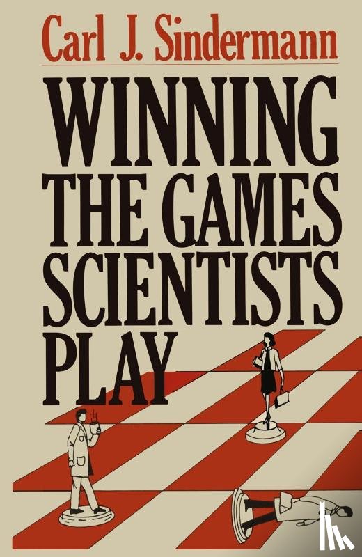 Sindermann, C.J. - Winning the Games Scientists Play