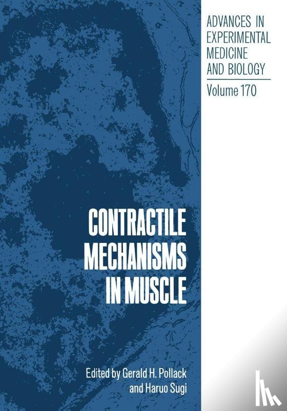 Gerald Pollack - Contractile Mechanisms in Muscle