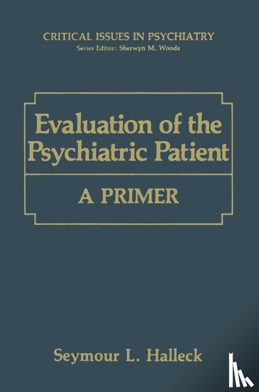 Halleck, Seymour L. - Evaluation of the Psychiatric Patient