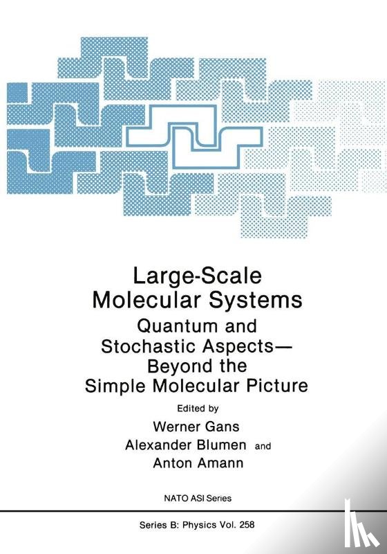 Werner Gans, Alexander Blumen, Anton Amann - Large-Scale Molecular Systems
