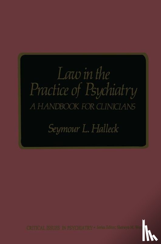 Halleck, Seymour L. - Law in the Practice of Psychiatry