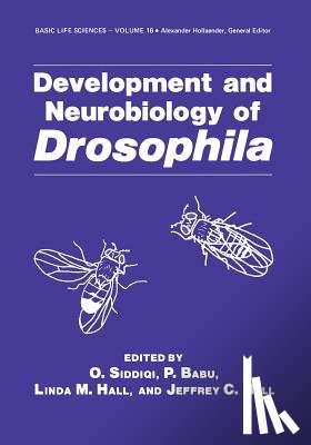 O. Siddiqi, P. Babu, Linda M. Hall, Jeffrey C. Hall - Development and Neurobiology of Drosophila
