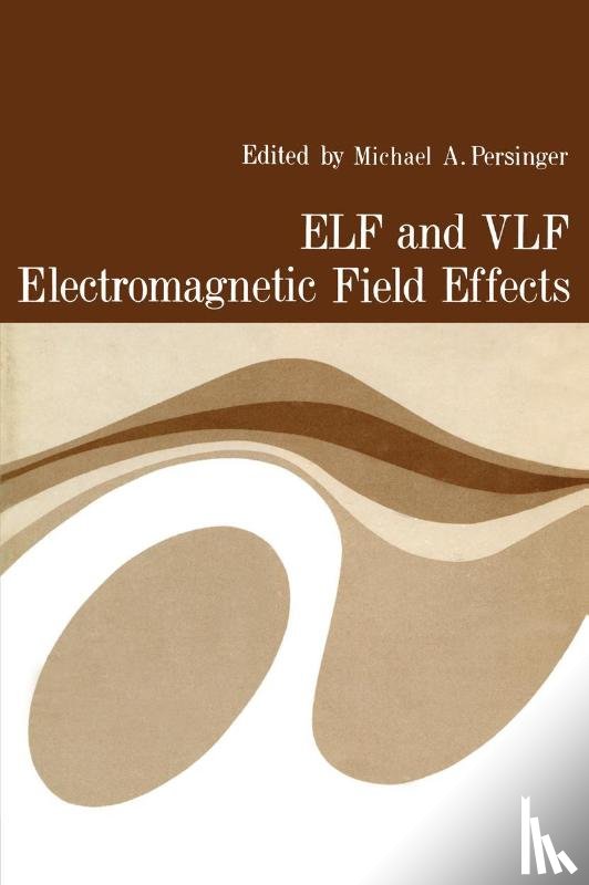Persinger, Michael - ELF and VLF Electromagnetic Field Effects