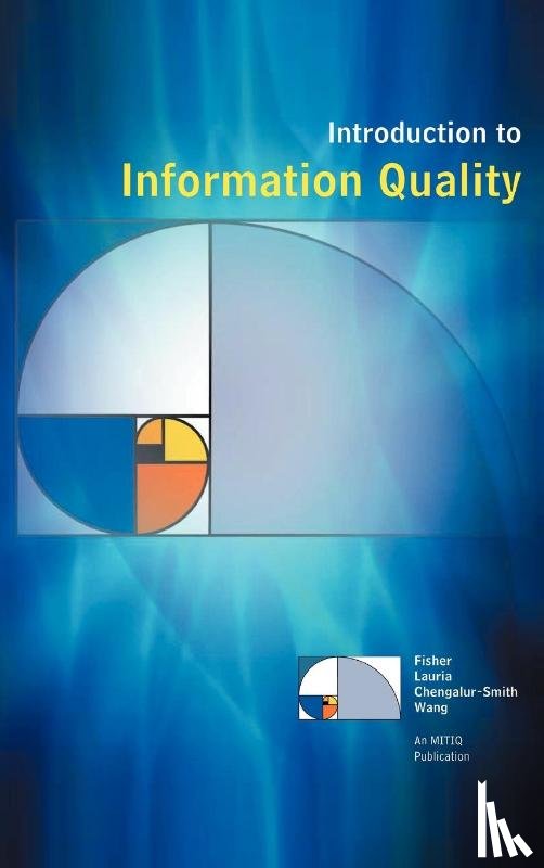 Fisher, C., Lauria, E., Chengalur-Smith, S. - Introduction to Information Quality