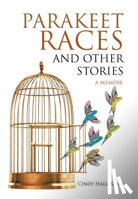 Ranii, Cindy Hall - Parakeet Races and Other Stories