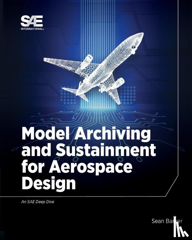 Barker, Sean - Model Archiving and Sustainment for Aerospace Design