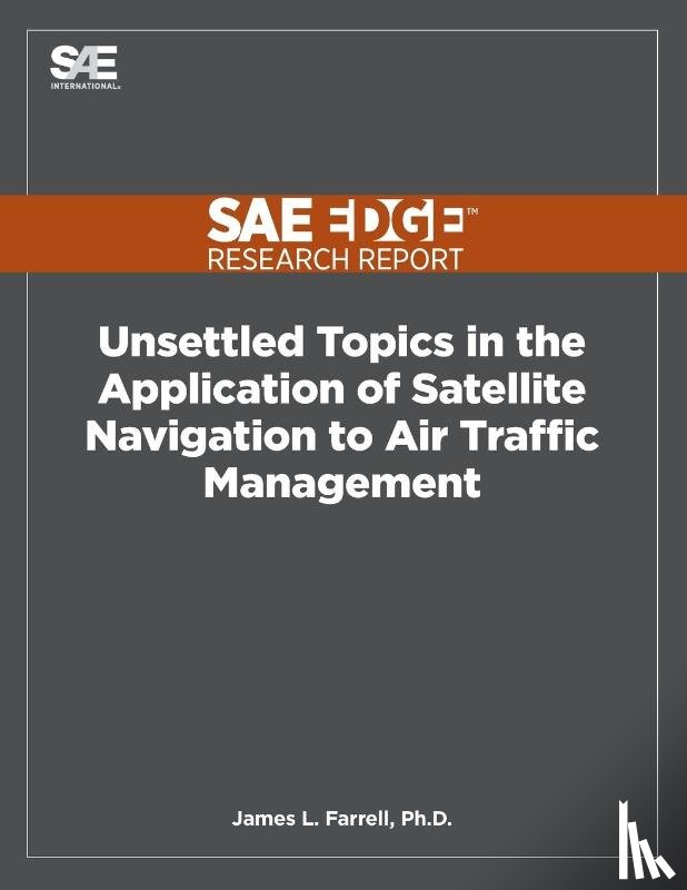 Farrell, James L - Unsettled Topics in the Application of Satellite Navigation to Air Traffic Management