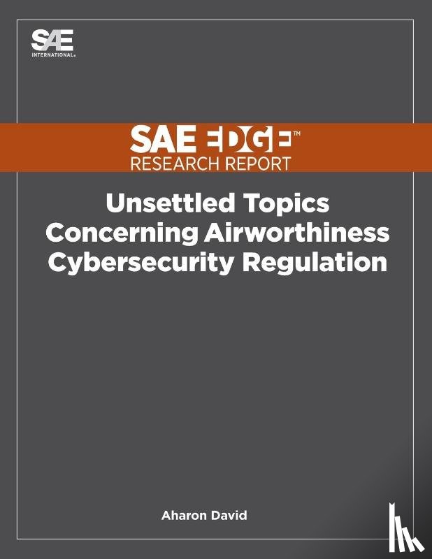 David, Aharon - Unsettled Topics Concerning Airworthiness Cyber-Security Regulation