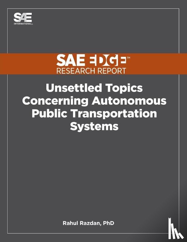 Razdan, Rahul - Unsettled Topics Concerning Autonomous Public Transportation Systems
