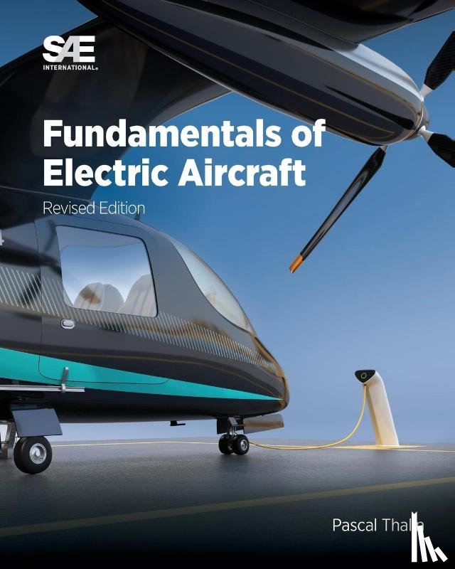 Thalin, Pascal, Rajamani, Ravi, Mare, Jean-Charles - Fundamentals of Electric Aircraft, Revised Edition