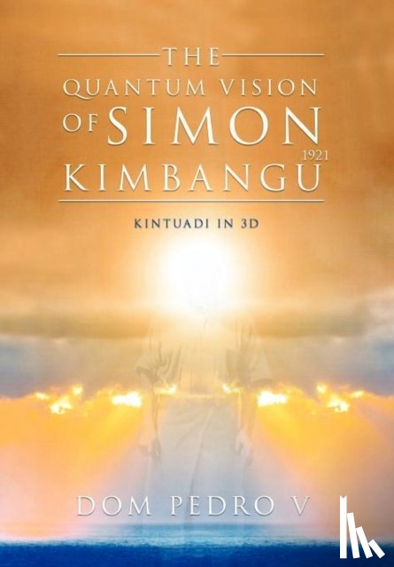 V, Dom Pedro - The Quantum Vision of Simon Kimbangu