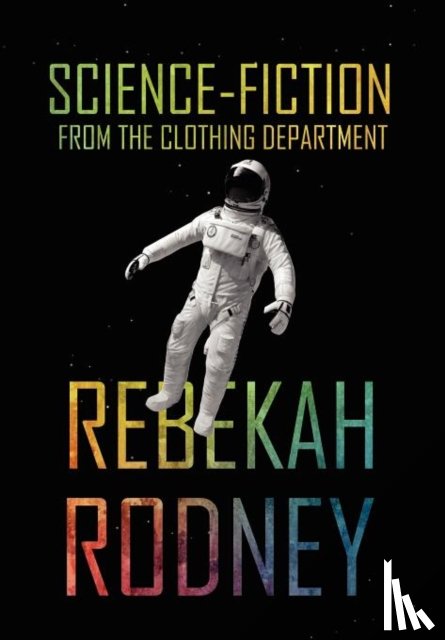 Rodney, Rebekah - Science-Fiction from the Clothing Department