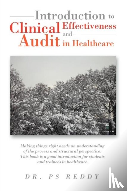 Reddy, Dr P S - Introduction to Clinical Effectiveness and Audit in Healthcare