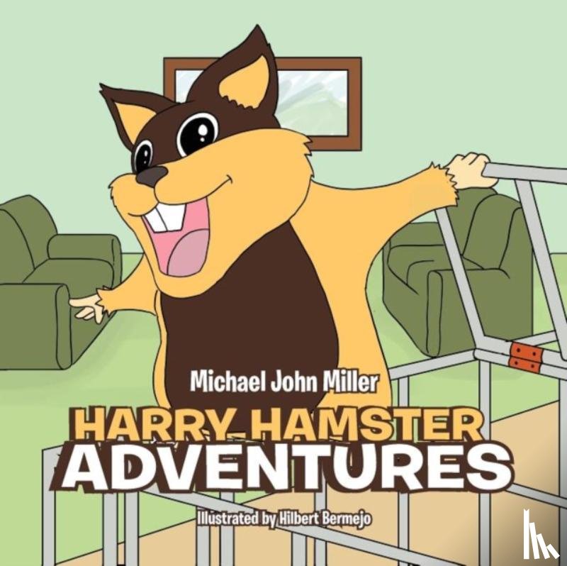 Miller, Michael John - Harry Hamster Adventures