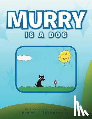Thompson, Daniel J - Murry Is a Dog