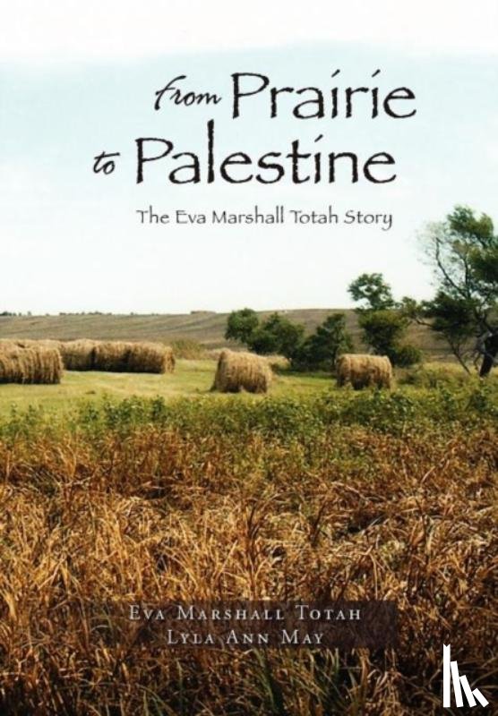 May, Lyla Ann - From Prairie to Palestine