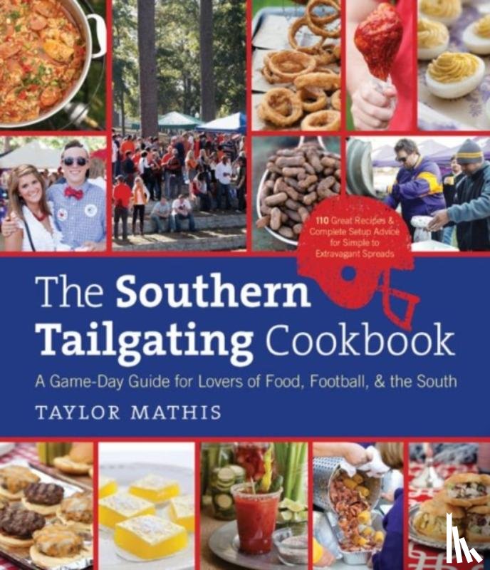 Mathis, Taylor - The Southern Tailgating Cookbook