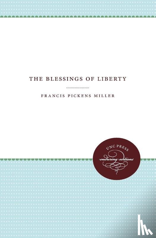 Miller, Francis Pickens - The Blessings of Liberty