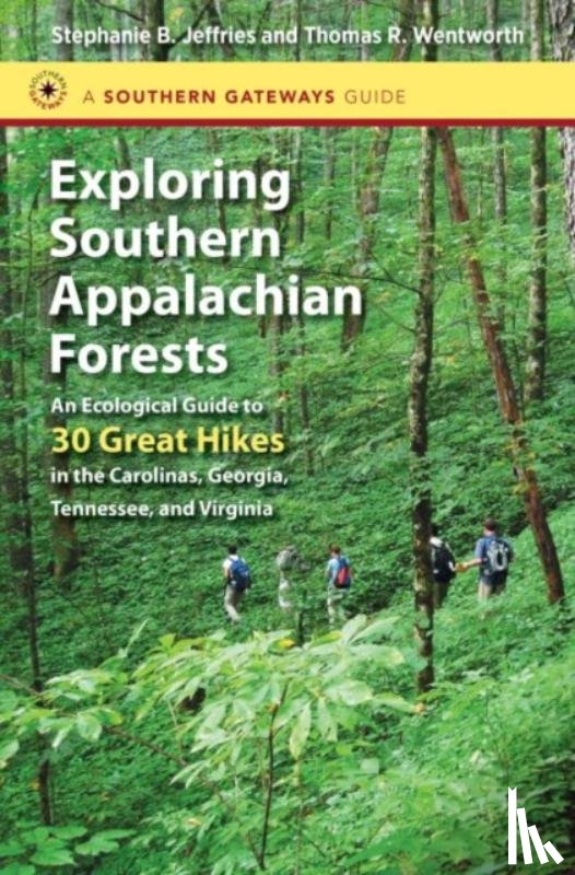 Jeffries, Stephanie B., Wentworth, Thomas R. - Exploring Southern Appalachian Forests