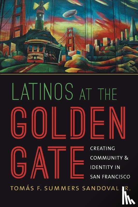 Jr, Tomas Sandoval - Latinos at the Golden Gate