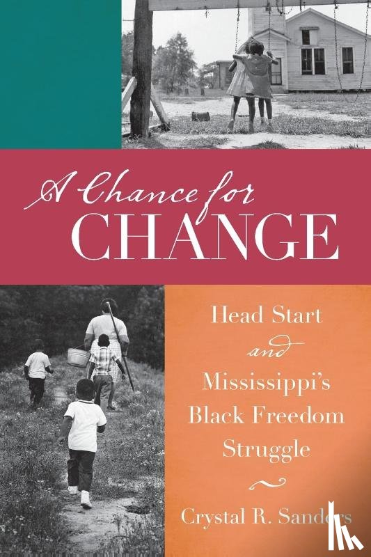 Sanders, Crystal R. - A Chance for Change