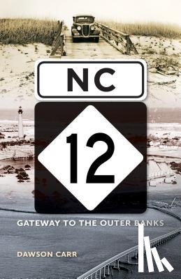 Carr, Dawson - NC 12: Gateway to the Outer Banks