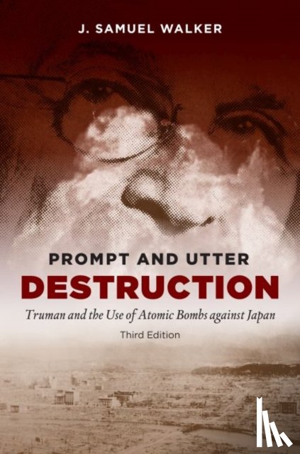 Walker, J. Samuel - Prompt and Utter Destruction