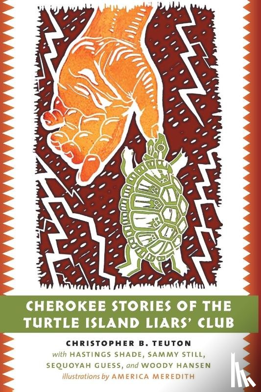 Teuton, Christopher B. - Cherokee Stories of the Turtle Island Liars' Club